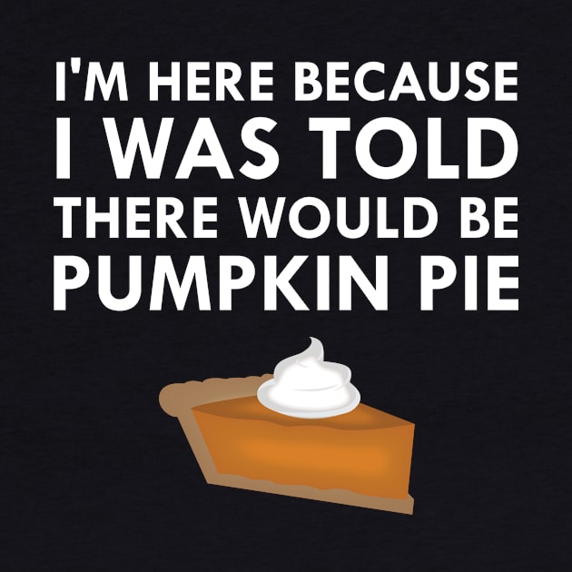 I Was Told There Would Be Pumpkin Pie by FlashMac